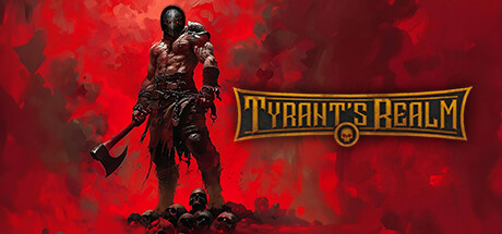 暴君的领域/Tyrant’s Realm 更新v01.02.2025-小树基地