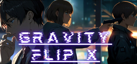 重力翻转X/Gravity Flip X-小树基地